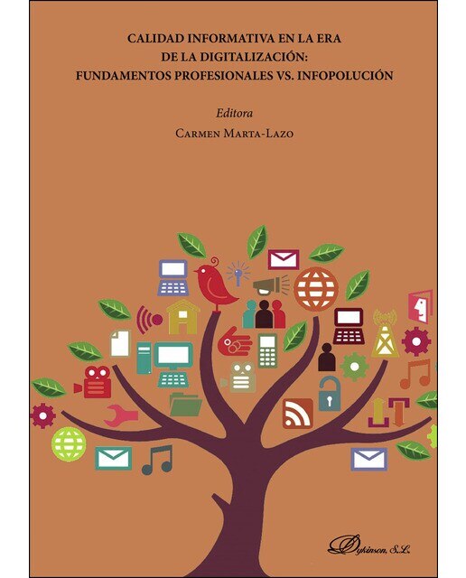 Calidad Informativa En La Era De La Digitalización: Fundamentos Profesionales Vs Infopolución 1