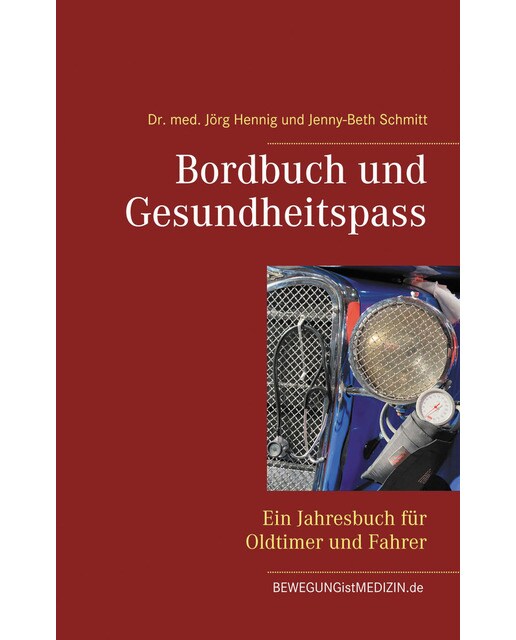 Bordbuch und gesundheitspass: Ein jahresbuch für oldtimer und fahrer(Tapa blanda) 1