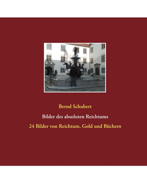 Bilder des absoluten Reichtums 1