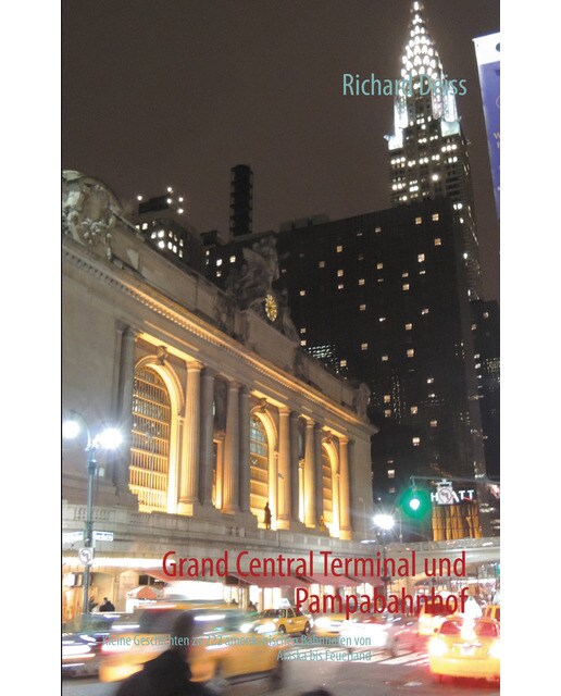 Grand Central Terminal und Pampabahnhof: Kleine Geschichten zu 222 amerikanischen Bahnhöfen von Alaska bis Feuerland (Capa mole) 1