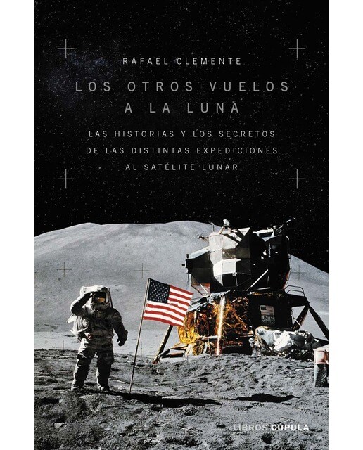 Imagem 0 de Los otros vuelos a la Luna: La historia y los secretos de las exploraciones lunares después del Apolo 11 (Capa mole com abas)