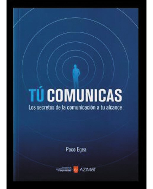 Tú comunicas: Los secretos de la comunicación a tu alcance(Tapa blanda) 1
