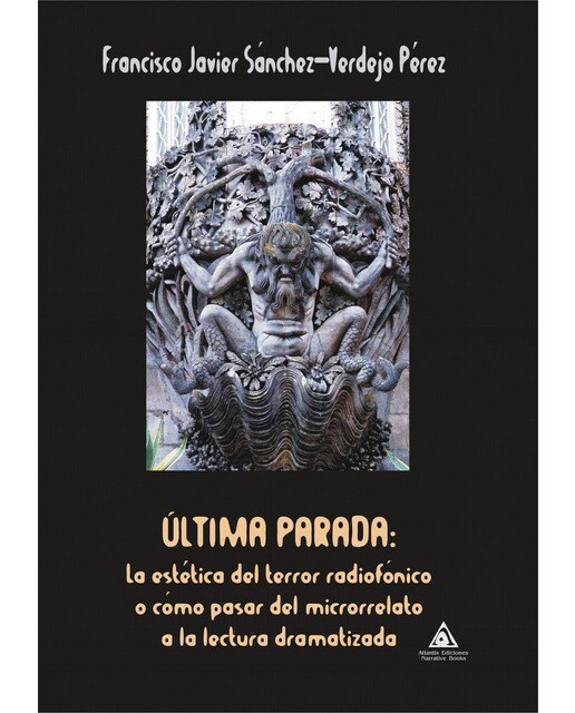 Última parada: La estética del terror radiofónico o cómo pasar del microrrelato a la lectura dramatizada(Tapa blanda) 1