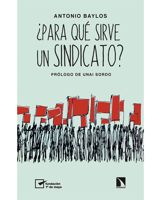 ¿para qué sirve un sindicato?(Tapa blanda) 1