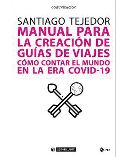 Manual para la creación de guías de viajes: Cómo contar el mundo en la era COVID-19 (Capa mole) 1