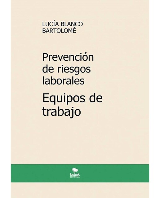 Prevención de riesgos laborales. Equipos de trabajo. 6ª edición 1