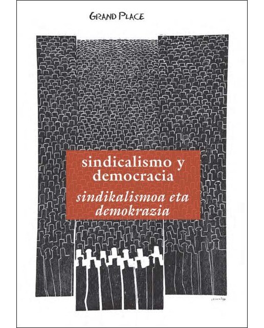 Grand place: sindicalismo y democracia / sindikali 1