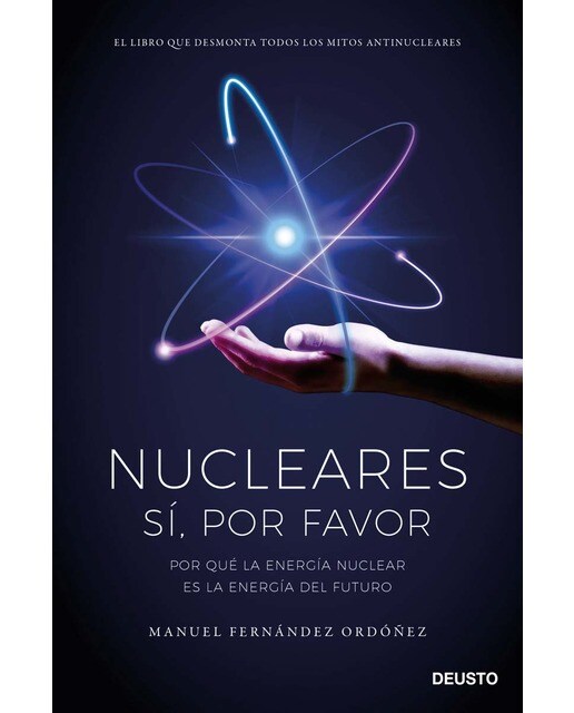 Nucleares: sí, por favor: Por qué la energía nuclear es la energía del futuro (Tapa blanda con solapas) 1