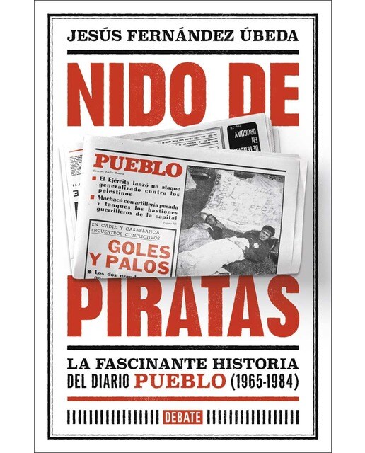Nido de piratas: La fascinante historia del diario Pueblo (1965-1984) (Tapa blanda) 1