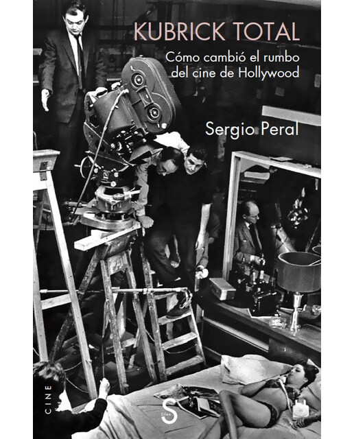 Kubrick total: Cómo cambió el rumbo del cine de Hollywood (Capa mole com abas) 1