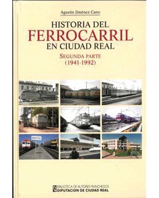 Historia del ferrocarril en Ciudad Real. Segunda parte (1941-1992) 1