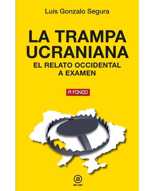La trampa ucraniana: El relato occidental a examen (Capa mole com abas) 1