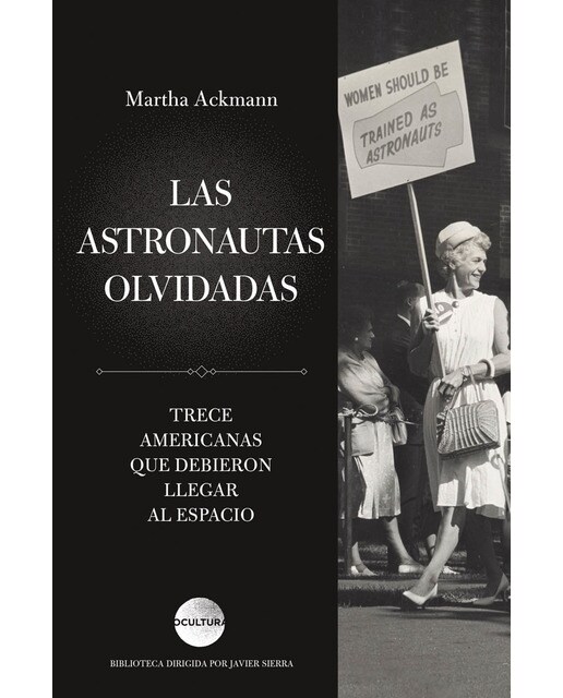 Las astronautas olvidadas: Trece americanas que debieron llegar al espacio (Capa mole com abas) 1