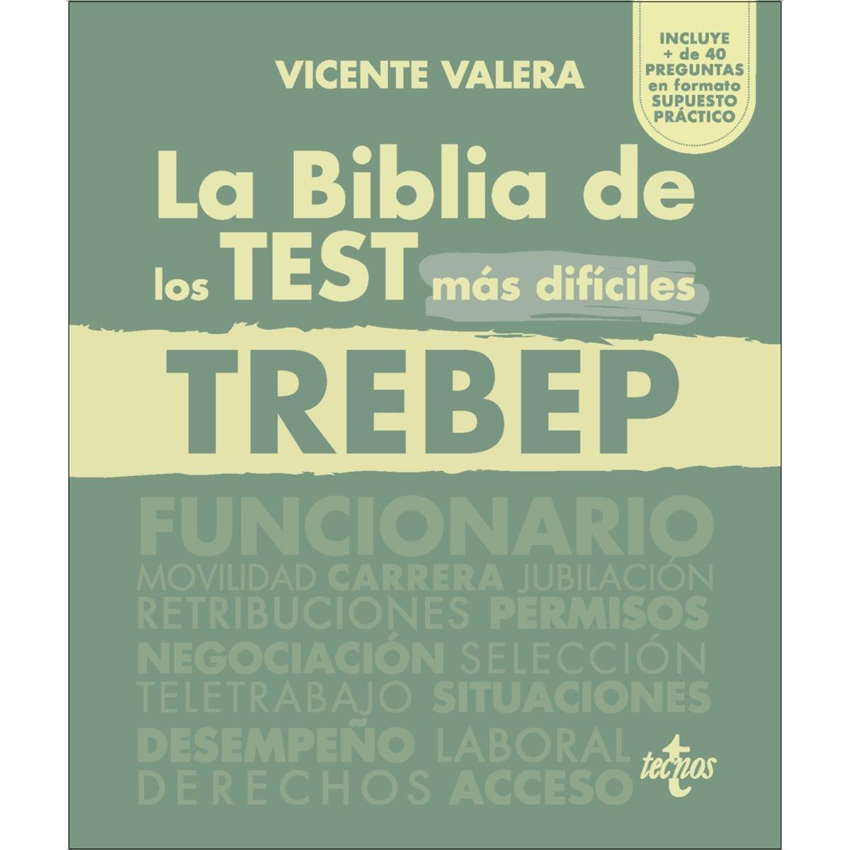 La BIBLIA de los Test más difíciles del TREBEP: RDLEG 5/2015, de 30 de octubre, por el que se aprueba el texto refundido de la L (Capa mole com abas) 1