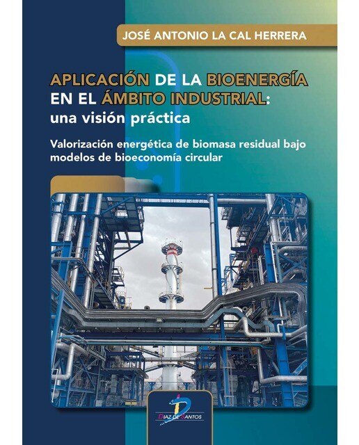 Aplicación de la Bioenergía en el ámbito industrial: Una visión práctica. Valoración energética de biomasa residual bajo modelos de bioec (Capa mole) 1