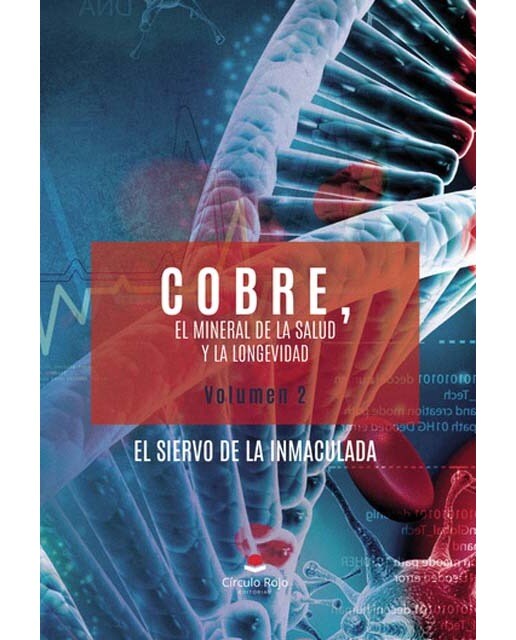 COBRE, El mineral de la salud y la longevidad. Volumen 2 1