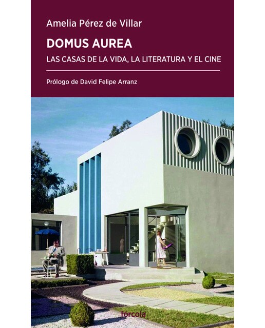 Domus aurea: Las casas de la vida, la literatura y el cine (Capa mole com abas) 1