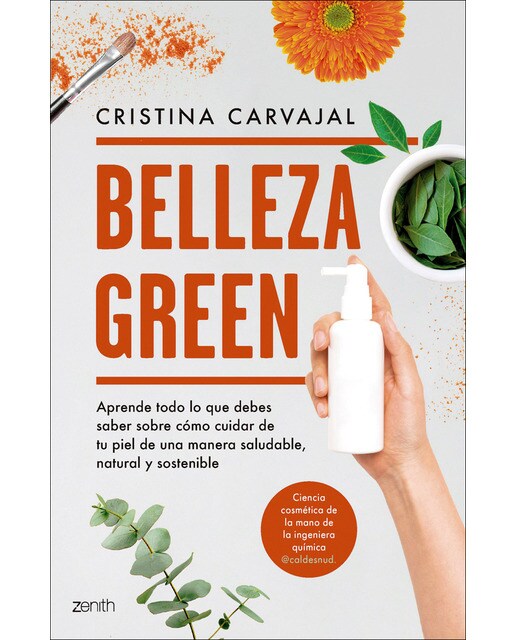 Belleza Green: Aprende todo lo que debes saber sobre cómo cuidar de tu piel de una manera saludable, natural y sostenible (Capa mole com abas) 1