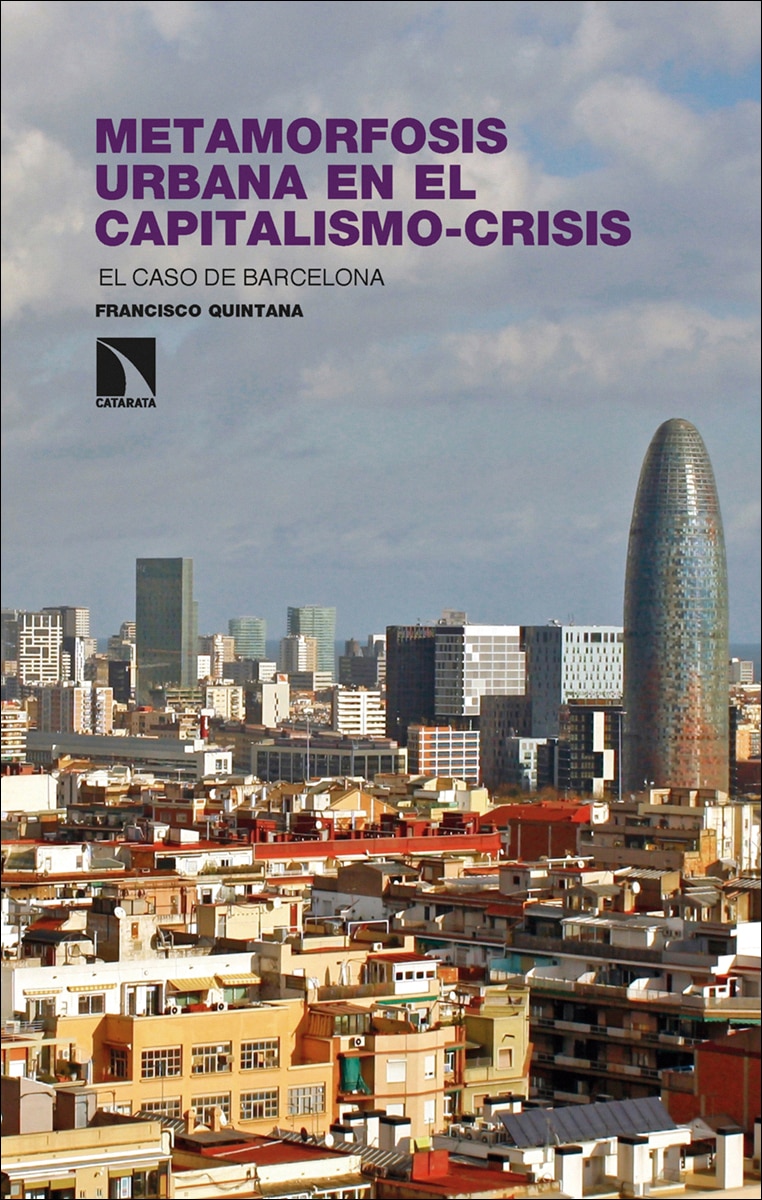 Metamorfosis urbana en el capitalismo-crisis: El caso de Barcelona (Capa mole) 1