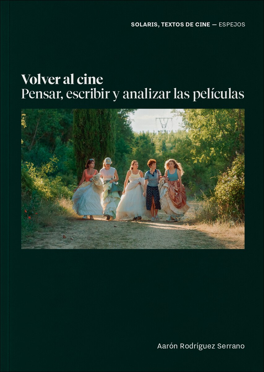 Volver al cine: Pensar, escribir y analizar las películas (Capa mole) 1