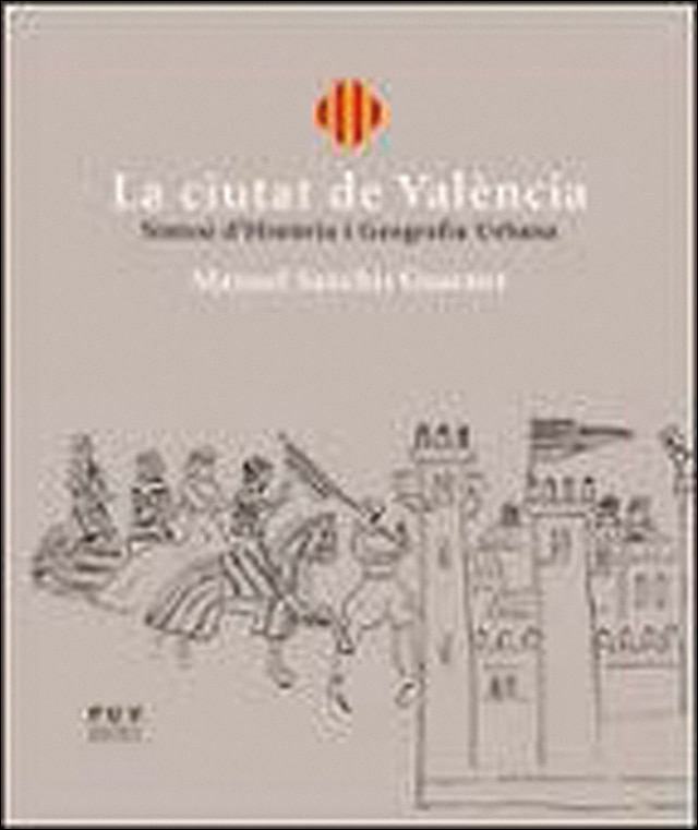 Imagem 0 de La ciutat de València: Síntesi d'Història i Geografia Urbana (Capa dura)