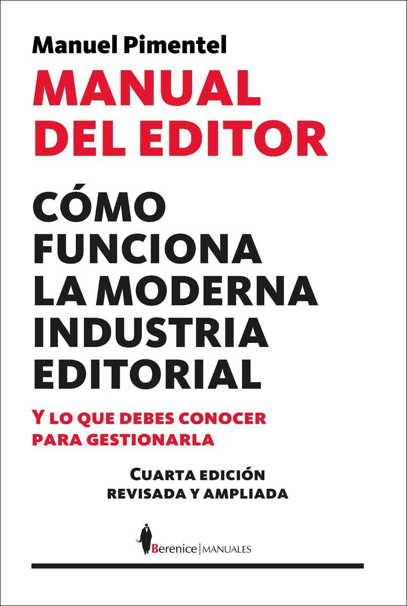 Manual del editor: Cómo funciona la moderna industria editorial y lo que debes conocer para gestionarla (Capa mole) 1