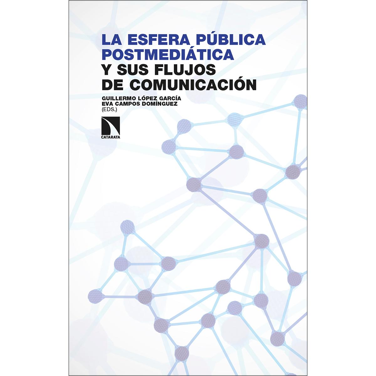 La esfera pública postmediática y sus flujos de comunicación (Capa mole) 1