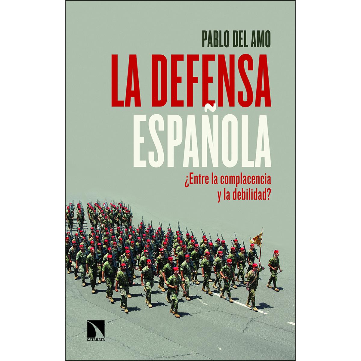 La defensa española: ¿Entre la complacencia y la debilidad? (Capa mole) 1