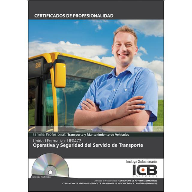 Uf0472: Operativa y Seguridad del Servicio de Transporte - Incluye Contenido Multimedia (Capa mole) 1
