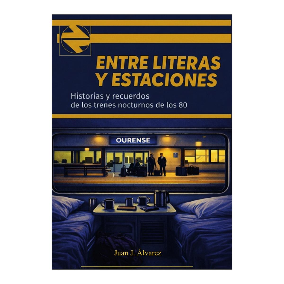 Imagen 0 de Entre literas y estaciones (Tapa blanda)