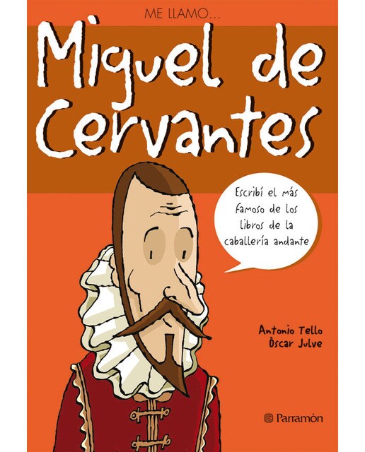 Imagen 0 de Me llamo...Miguel de Cervantes  (Tapa blanda)