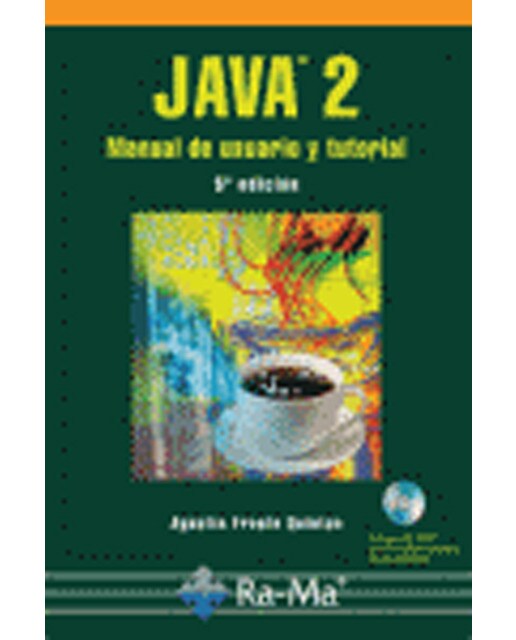 Java 2: Manual de Usuario y Tutorial. 5ª Edición (Capa mole) 1