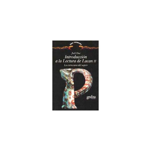Introducción a la lectura de Lacan II: La estructura del sujeto (Capa mole) 1