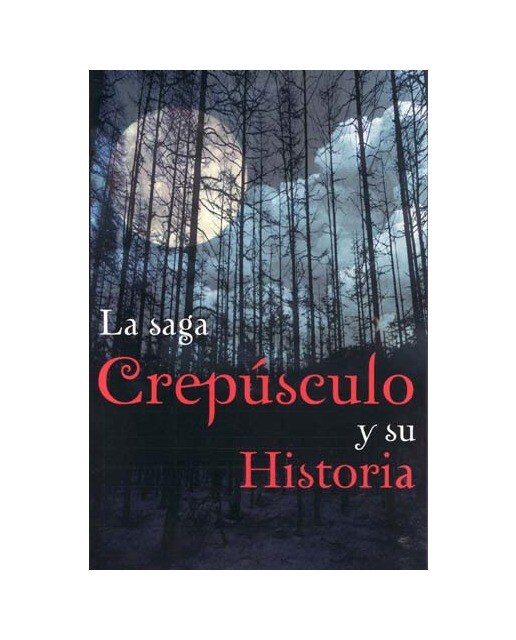 La Saga Crepúsculo Y Su Historia 1