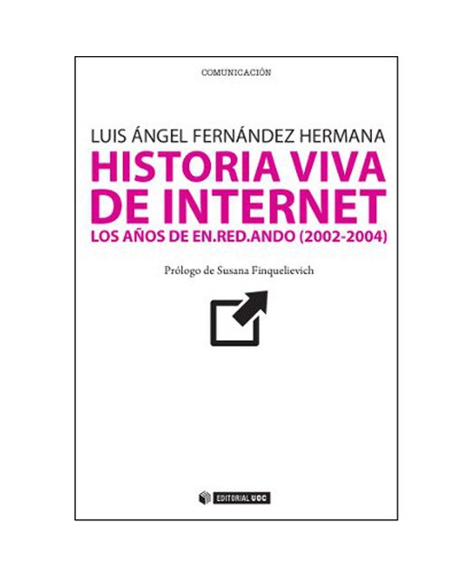 Historia viva de internet. Volumen. III: Los años de en.red.ando (2002-2004) (Capa mole com abas) 1