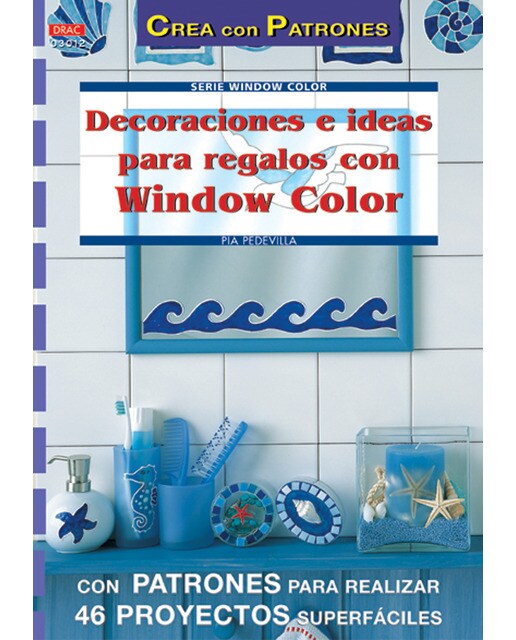 Serie Window Color nº 12. DECORACIONES E IDEAS PARA REGALOS CON WINDOW COLOR (Capa mole) 1