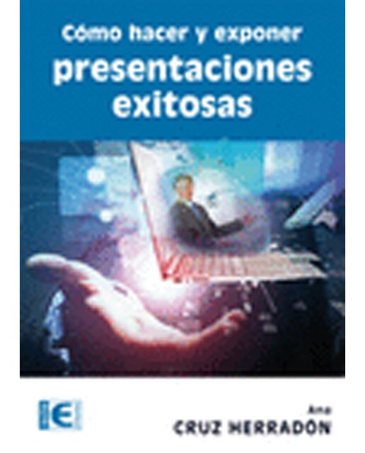 Como Hacer Y Exponer Presentaciones Exitosas 1