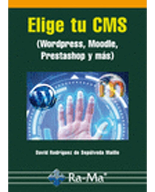 Elige tu CMS. Wordpress, Moodle, Prestashop y más (Capa mole) 1