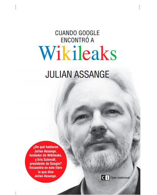 Cuando Google Encontro A Wikileaks 1