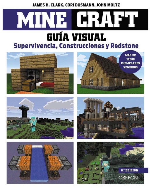 Minecraft. Guía visual. Supervivencia, Construcciones y Redstone (Capa mole) 1
