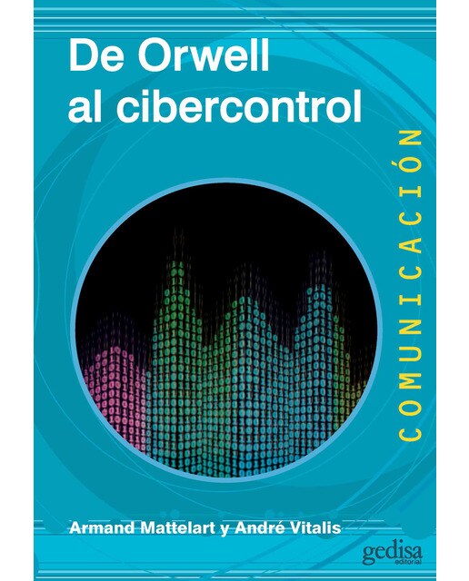 De Orwell al cibercontrol (Capa mole) 1
