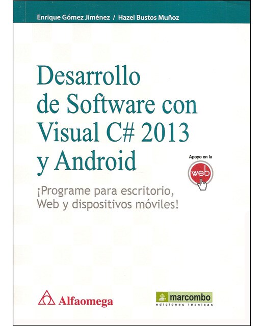Desarrollo de Software con C# 2013 y Android: ¡Programe para escritorio, Web y dispositivos móviles! (Capa mole) 1