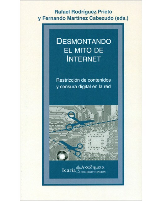 Desmontando El Mito De Internet: Restricción De Contenidos Y Censura Digital En La Red 1