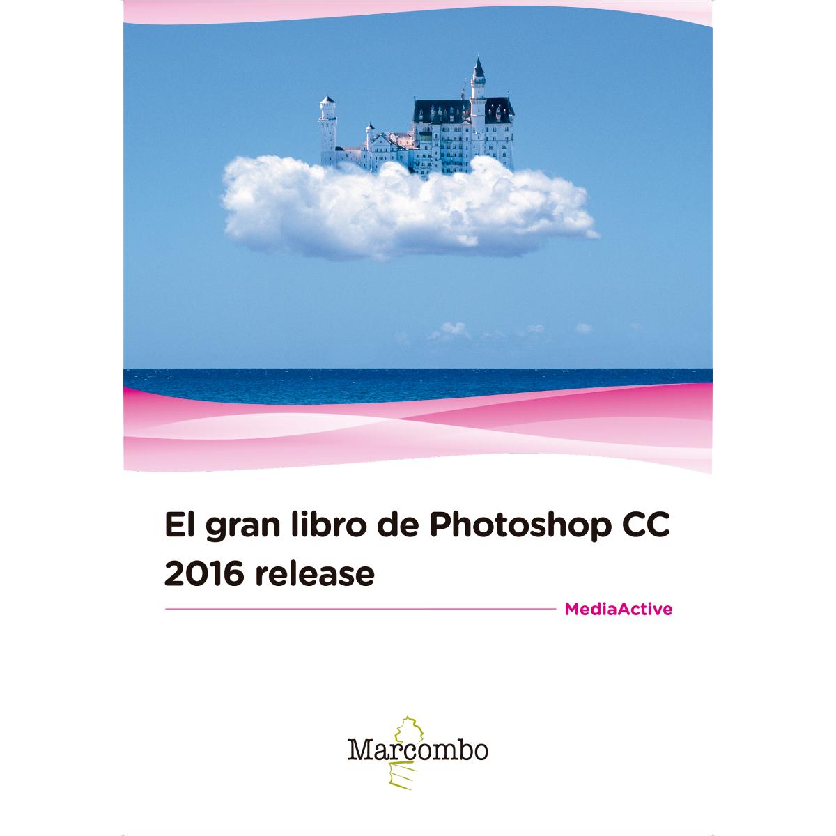 El gran libro de Photoshop CC 2016 release (Capa mole) 1