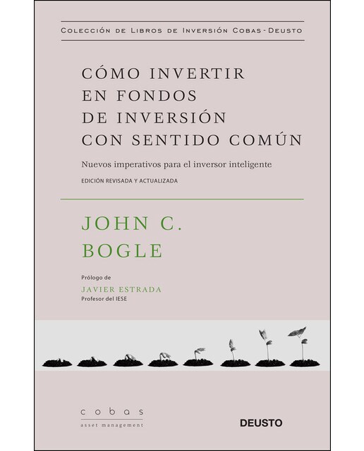 Cómo invertir en fondos de inversión con sentido común: Nuevos imperativos para el inversor inteligente(Tapa dura) 1