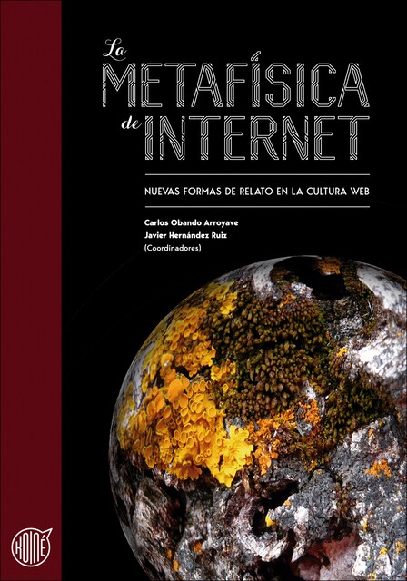 Imagem 0 de La metafísica de Internet: Nuevas formas de relato en la cultura web (Capa mole com abas)
