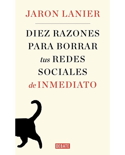 Diez razones para borrar tus redes sociales de inmediato(Tapa blanda) 1