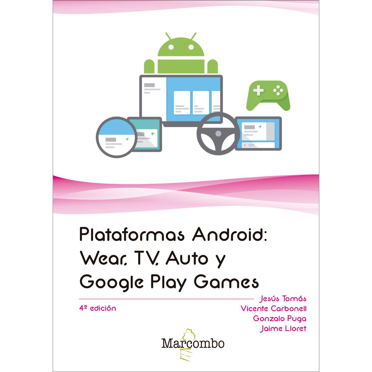 Plataformas Android: Wear, TV, Auto y Google Play Games (Capa mole) 1