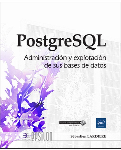 PostgreSQL: Administración y explotación de sus bases de datos 1