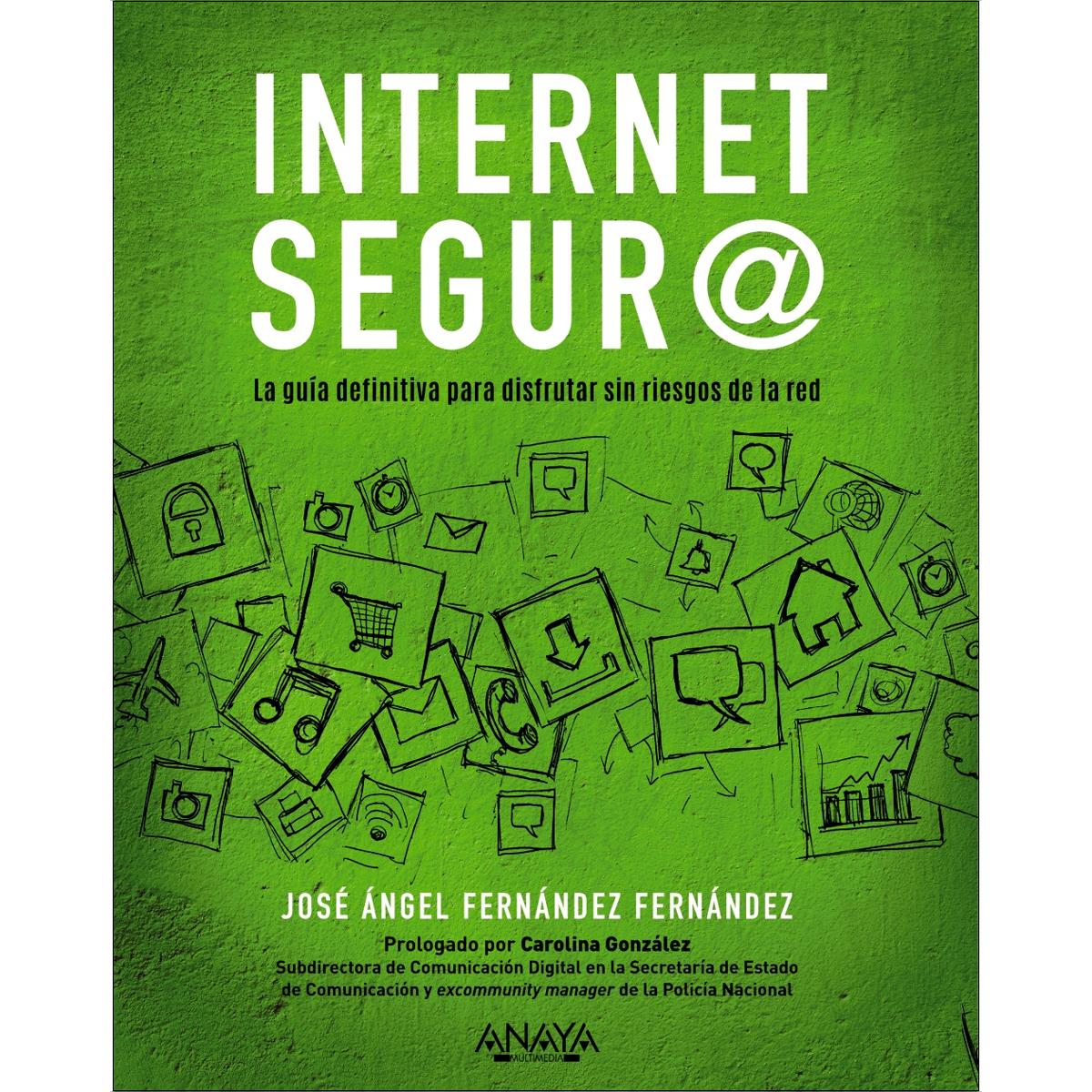 Internet segur@: La guía definitiva para disfrutar sin riesgos de la red (Capa mole com abas) 1